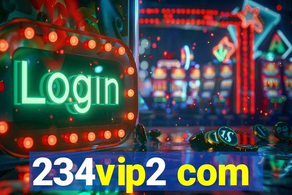 234vip2 com